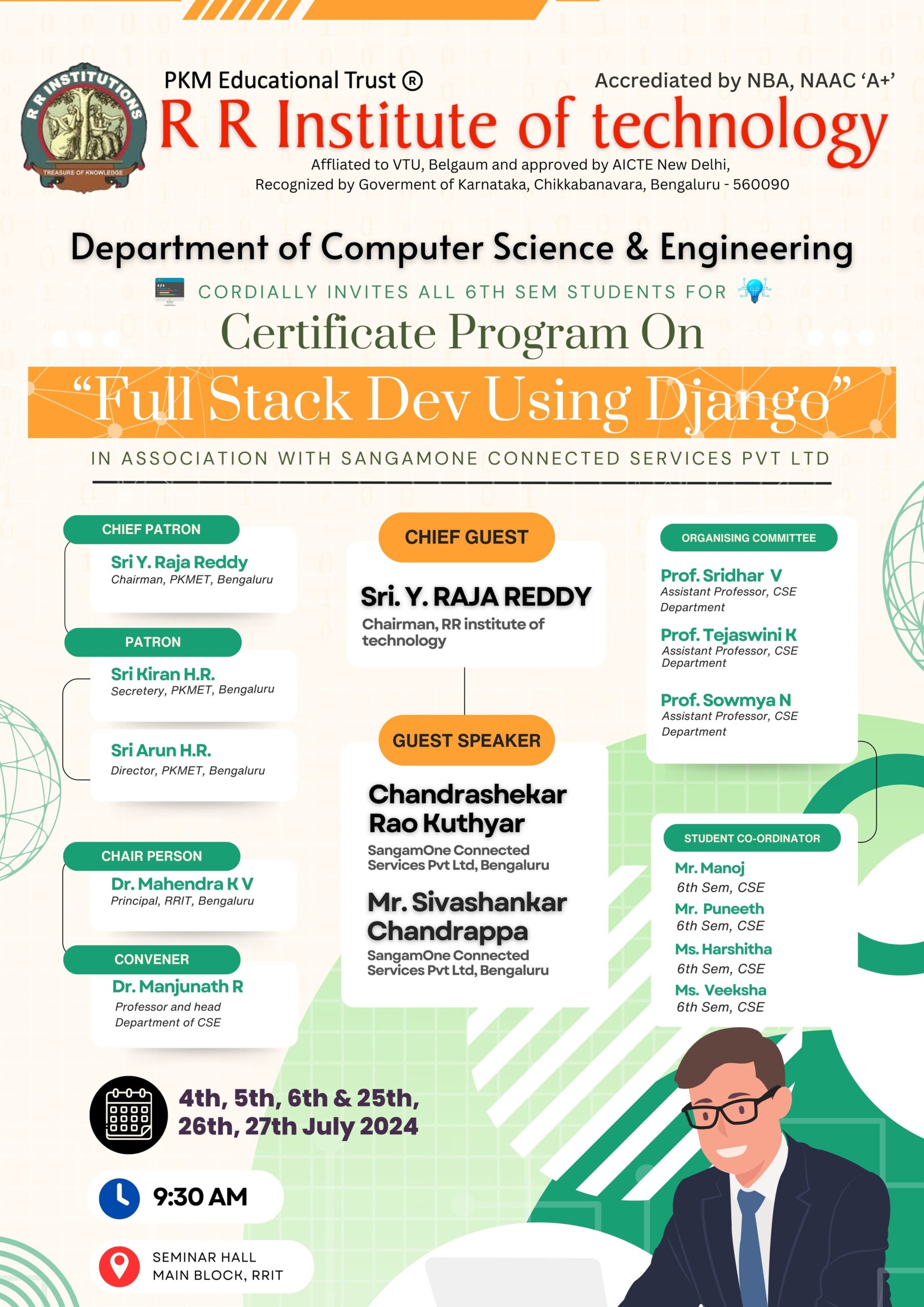 Department of CSE is organizing a six days Certificate program on”Full stack development using Django ” on 4th,5th,6th ,25th, 26th and 27th july 2024 for 6th semester students.